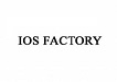 IOS Factory