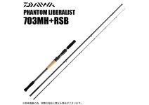 Daiwa 23 Phantom Liberalist 703MH+RSB